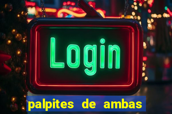 palpites de ambas marcam para hoje
